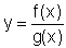 y = f(x)/g(x)