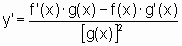 y' = (f'(x)*g(x) - f(x)*g'(x))/(g(x))^2
