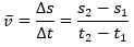 v quer = Delta s/Delta t = (s_2 - s_1)/(t_2 - t_1)