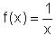 f(x) = 1/x